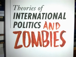 theories of international politics and zombies